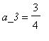 a_3 = 3/4