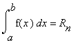 int(f(x),x = a .. b) = R[n]